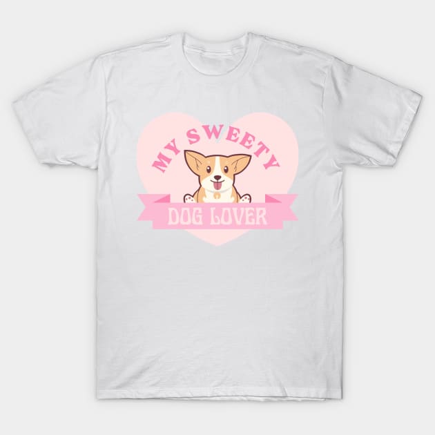 my sweety my puppy i love her so much T-Shirt by ✪Your New Fashion✪